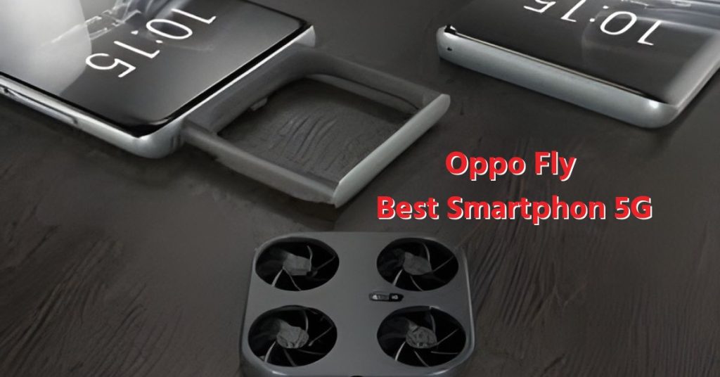 Oppo Fly Best Smartphon 5G
