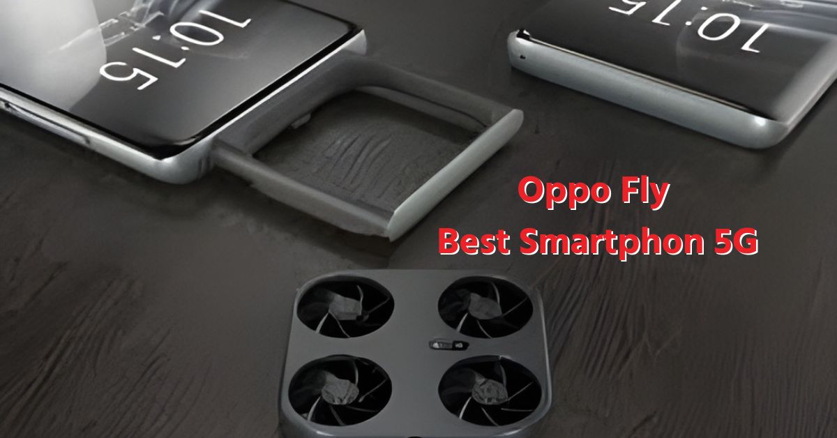 Oppo Fly Best Smartphon 5G
