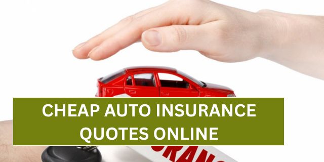 Cheap Auto Insurance Quotes Online