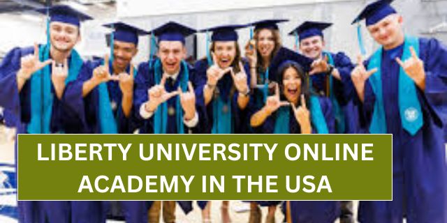 Liberty University Online Academy in the USA