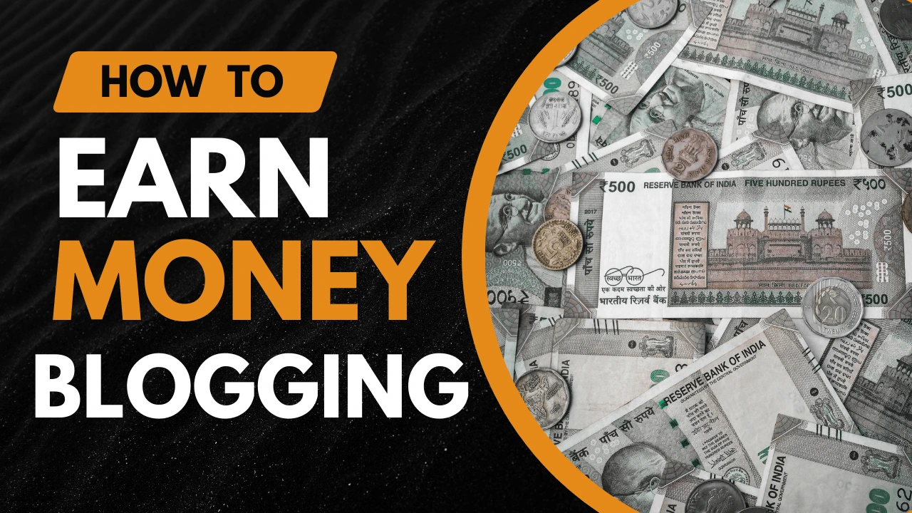 How to Earn Money from Blogging
