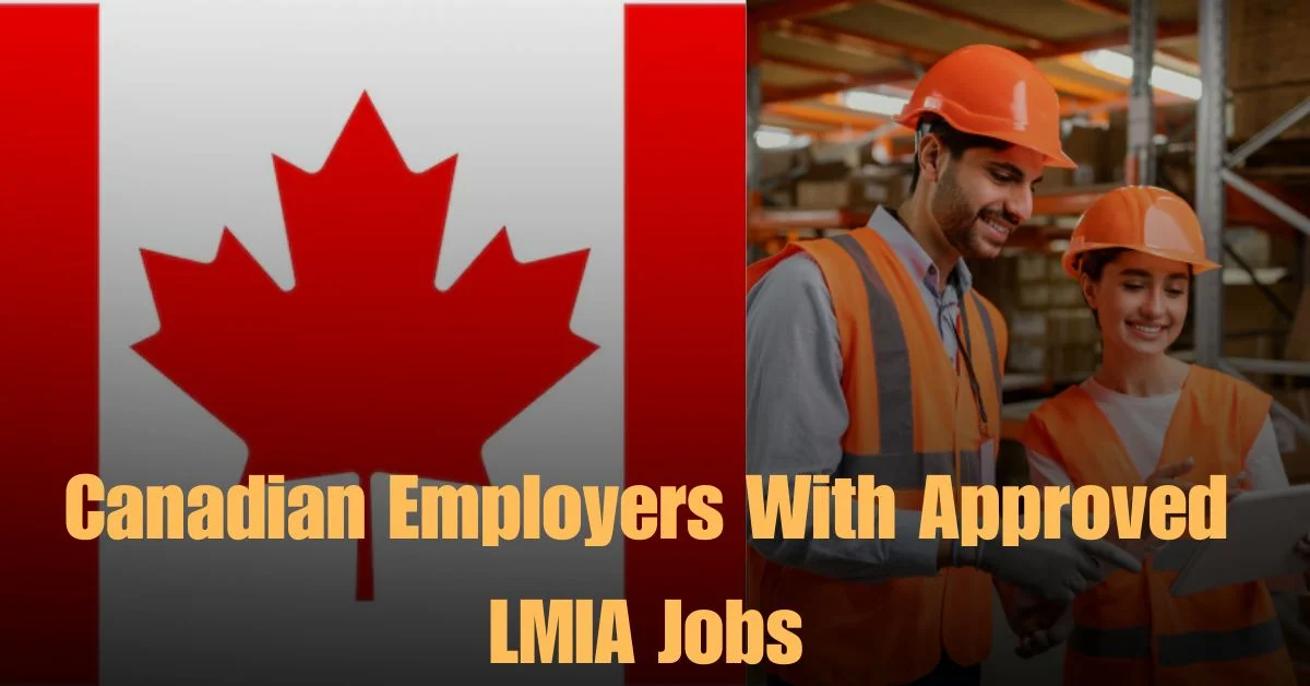 Canadian Employers With Approved LMIA Jobs